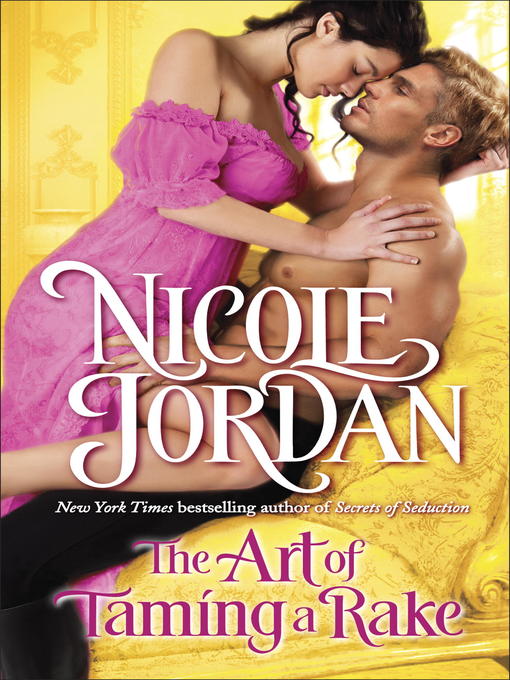Title details for The Art of Taming a Rake by Nicole Jordan - Available